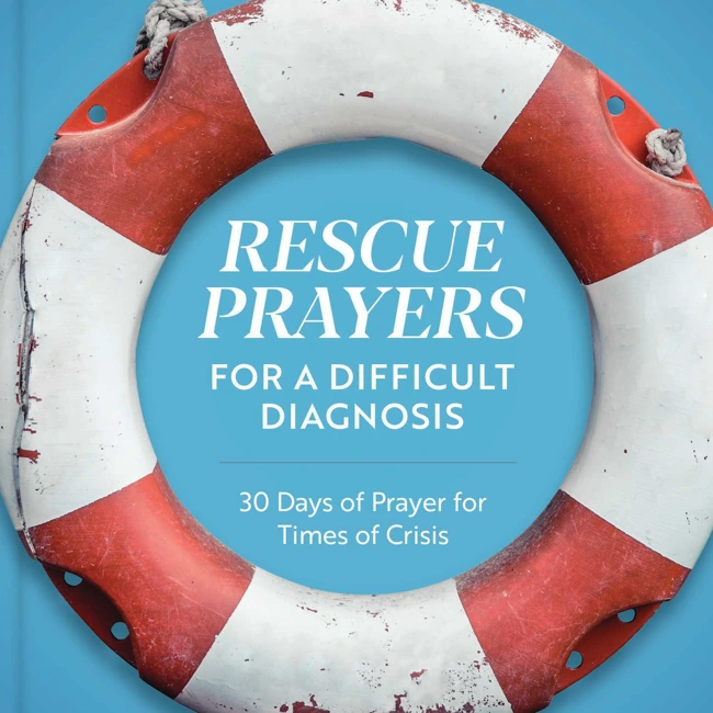 Rescue Prayers for a Difficult Diagnosis